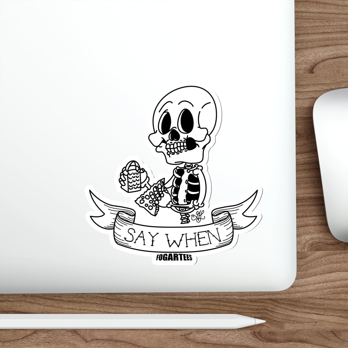 Say When Die-Cut Sticker