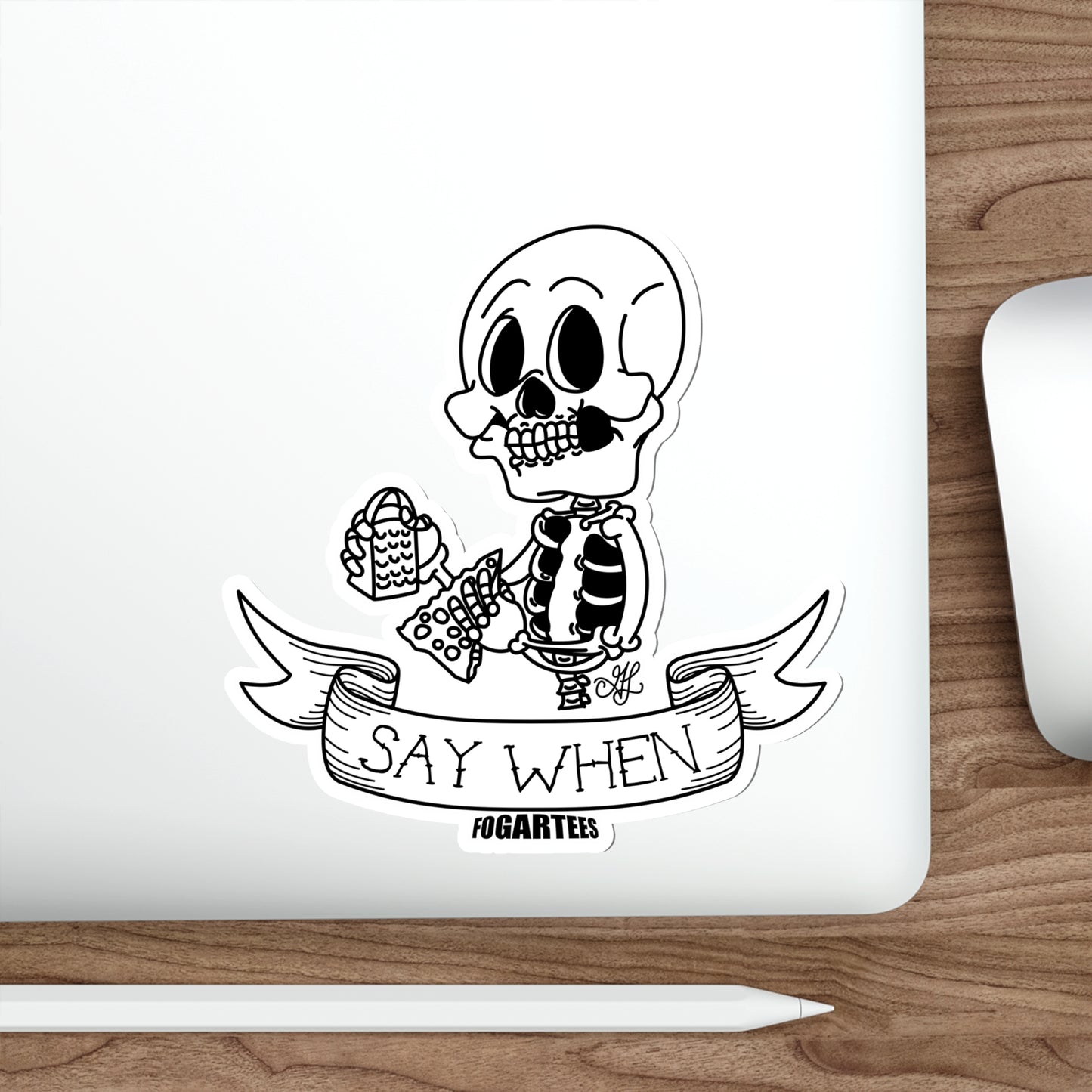 Say When Die-Cut Sticker