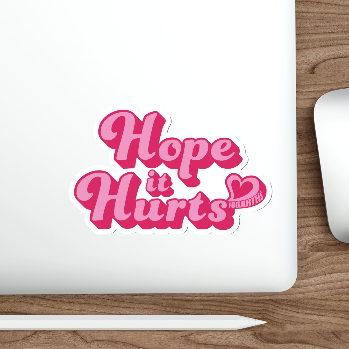 Hope It Hurts Die-Cut Sticker