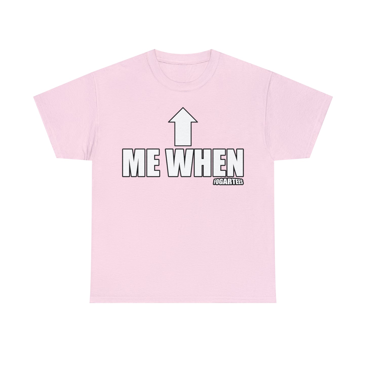 Me When Unisex Tee